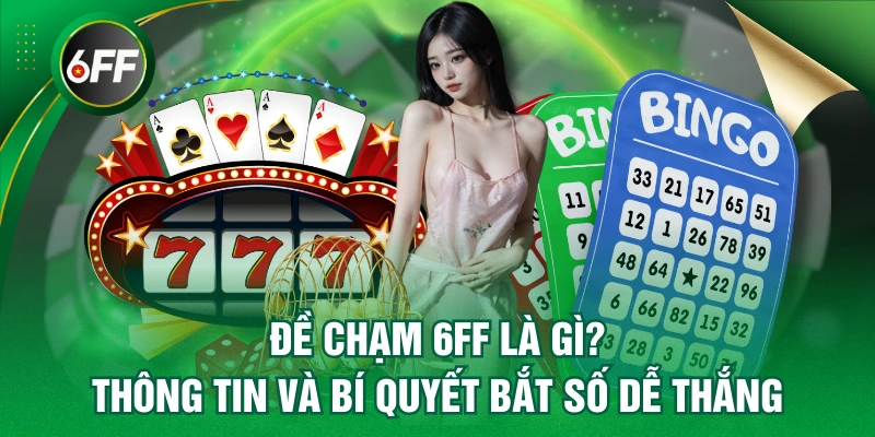 đề chạm 6FF