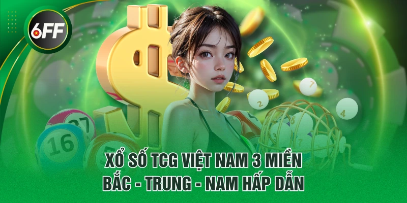 Xổ Số TCG Việt Nam 3 miền Bắc - Trung - Nam hấp dẫn
